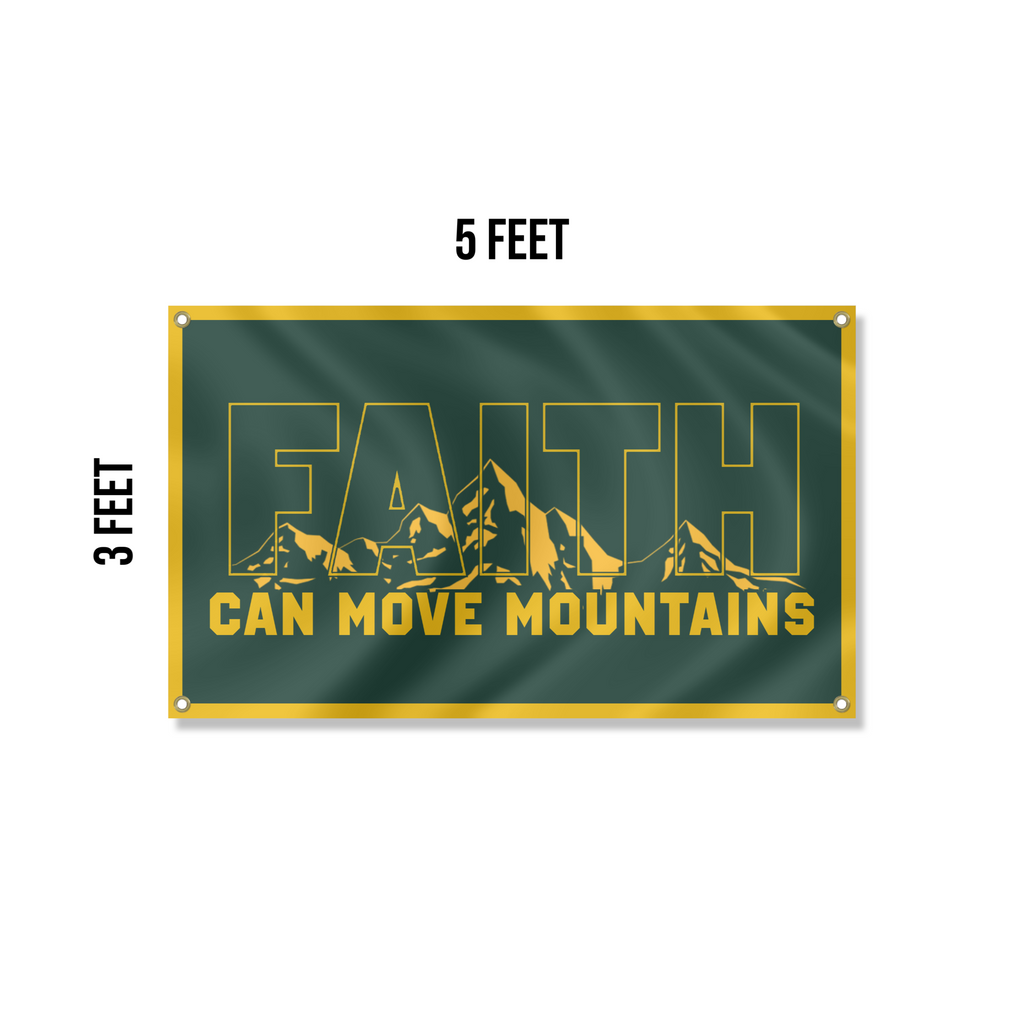 “Faith Can Move Mountains” Flag