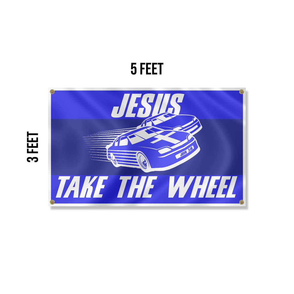 “Jesus Take The Wheel” Flag