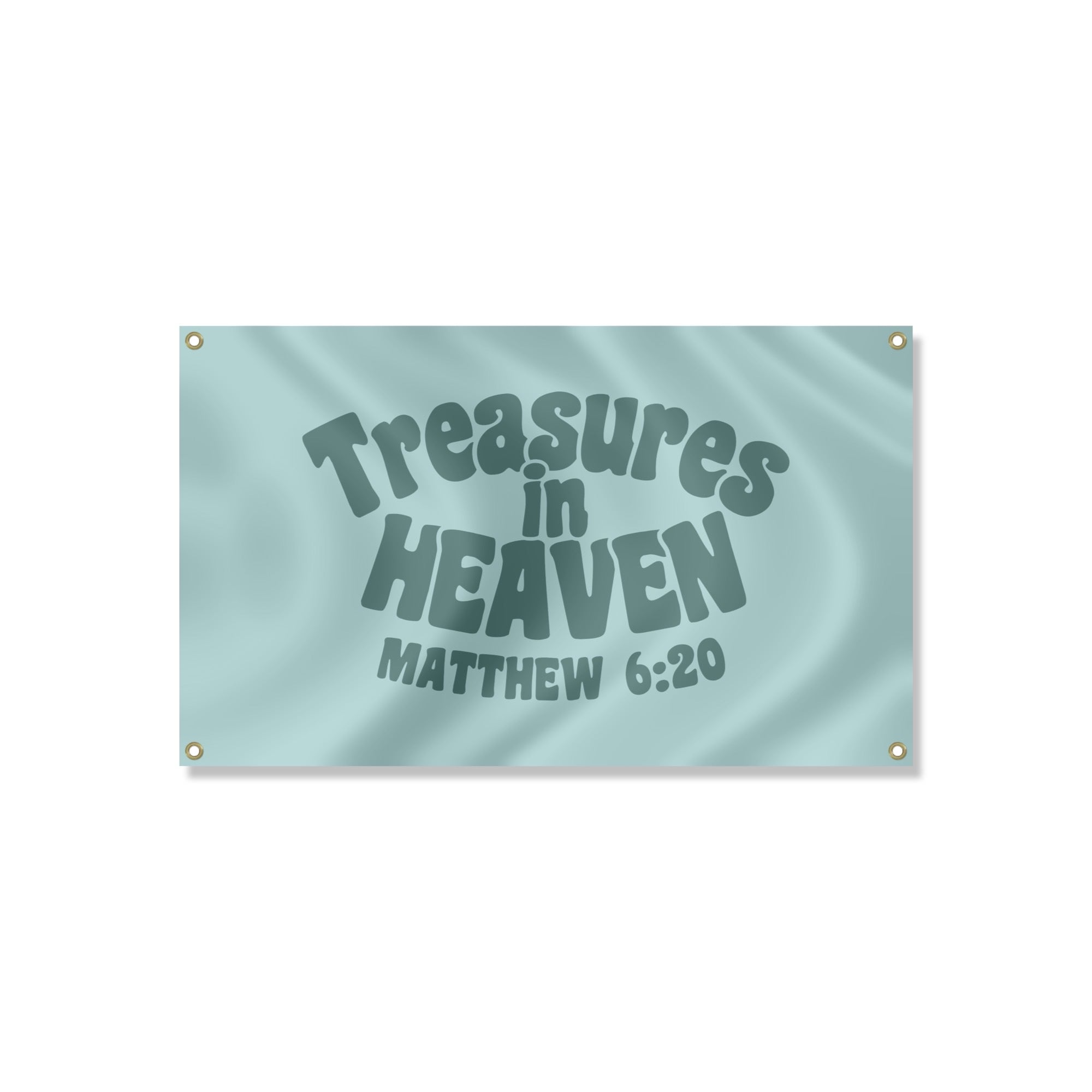 “Treasures in Heaven” Flag